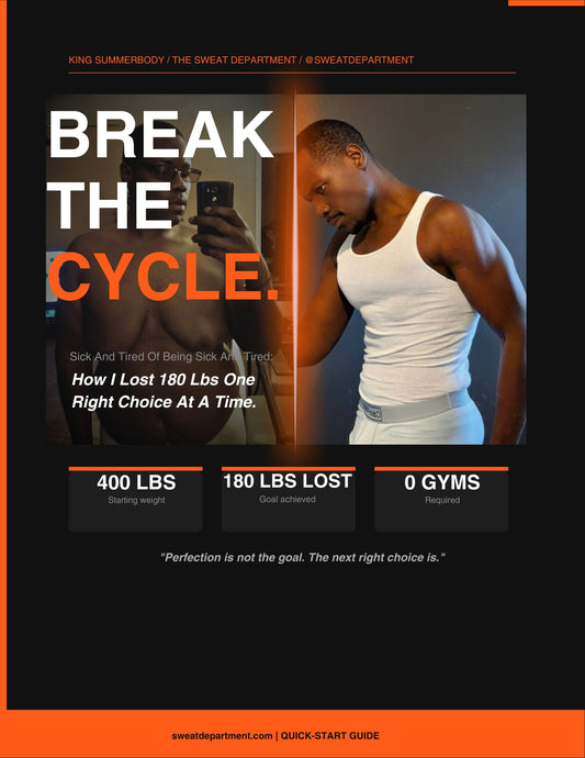 Break The Cycle - Sick And Tired Of Being Sick And Tired: How I lost 180 lbs, One Right Choice At A Time.